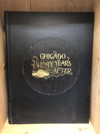 Item #001023 CHICAGO AND ITS RESOURCES TWENTY YEARS AFTER - 1871-1891 - A Commercial History...