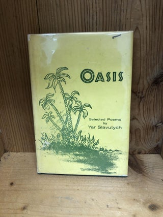 Item #001670 OASIS Selected Poems. Yar Slavutych