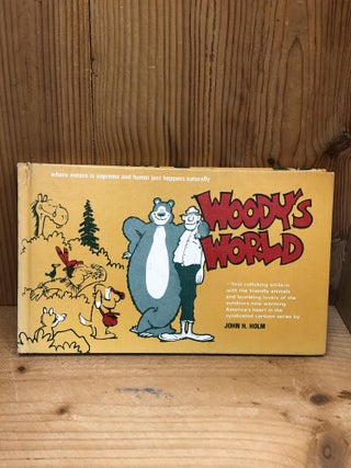 Item #001677 WOODY'S WORLD. John H. Holm