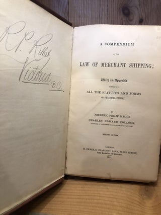 A COMPENDIUM OF THE LAW OF MERCHANT SHIPPING; WITH AN APPENDIX CONTAINING ALL THE STATUTES AND FORMS OF PRACTICAL UTILITY