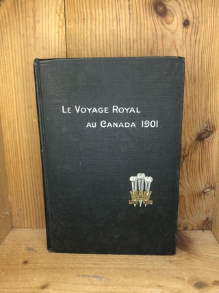 Item #001699 VOYAGE DE LEUR ALTESSES ROYALES LE DUC ET LA DUCHESSE DE CORNWALL ET D'YORK AU...
