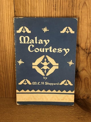 Item #002323 MALAY COURTESY - A Narrative Account of Malay Manners and Customs in Everyday Use....