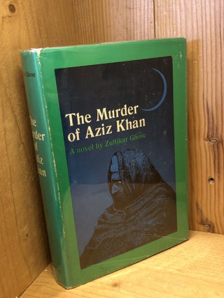 Item #002356 THE MURDER OF AZIZ KHAN. Zulfikar Ghose