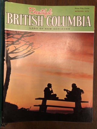Item #002372 BEAUTIFUL BRITISH COLUMBIA, LAND OF NEW HORIZONS Volume 13, No.4; Volume 14, No....