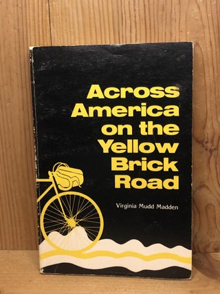 Item #002470 Across America on the Yellow Brick Road. Virginia Mudd Madden