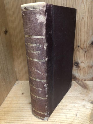 Item #002810 HUMBOLDT LIBRARY OF POPULAR SCIENCE LITERATURE - Volume VI, Numbers 60 - 70, 1884