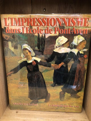 Item #003092 L'impressionnisme dans l'école de Pont-Aven: Monet, Renoir, Gauguin et leurs...