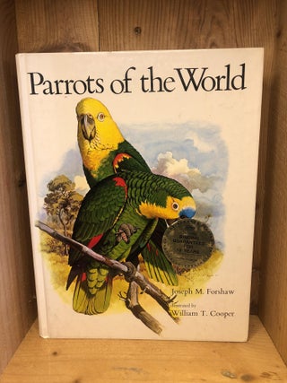 Item #003097 Parrots of the World. Joseph Michael Forshaw