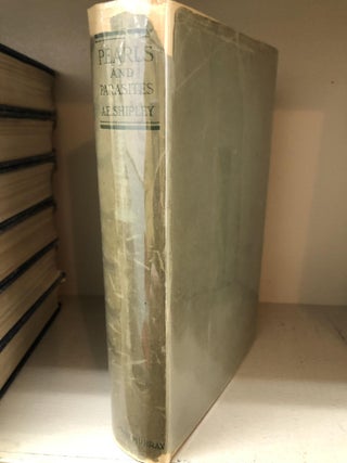 Item #003123 PEARLS & PARASITES. Arthur E. Shipley