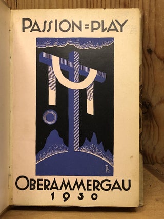 PASSION PLAY AT OBERAMMERGAU, THE. A Religious Festival Play in Three Sections with 24 Tableaux Vivants