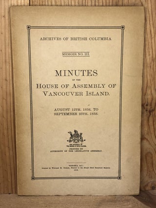Item #003301 MINUTES OF THE HOUSE OF ASSEMBLY OF VANCOUVER ISLAND, August 12th, 1856, to...