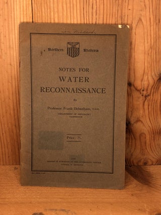 Item #003379 NOTES FOR WATER RECONNAISSANCE. Frank Debenham