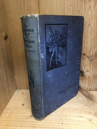 Item #003394 CAMBRIDGE ELY AND KING'S LYNN ROAD, THE. THE GREAT FENLAND HIGHWAY. Charles G. Harper