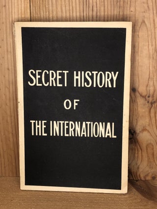 Item #003496 SECRET HISTORY OF 'THE INTERNATIONAL' WORKING MEN'S ASSOCIATION. Onslow Yorke
