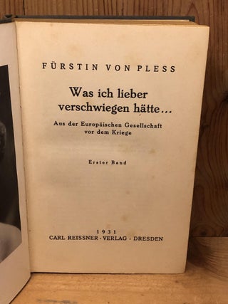 WAS ICH LIEBER VERSCHWIEGEN HATTE. Aus der Europäischen Gesellschaft vor dem Kriege