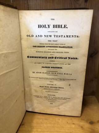 THE NEW TESTAMENT OF OUR LORD AND SAVIOUR JESUS CHRIST . With a Commentary and Critical Notes Designed to Help to a Better Understanding of the Sacred Writings - Volume IV