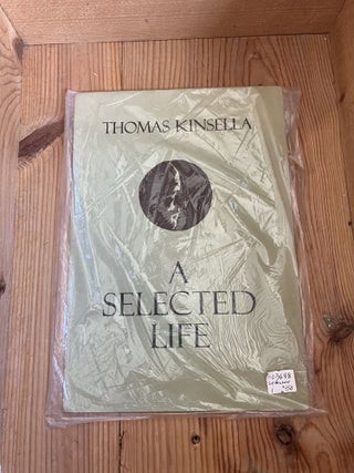 Item #003698 SELECTED LIFE, A. PEPPERCANISTER 2. Thomas Kinsella