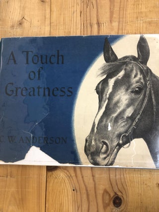 Item #003910 A TOUCH OF GREATNESS. C. W Anderson