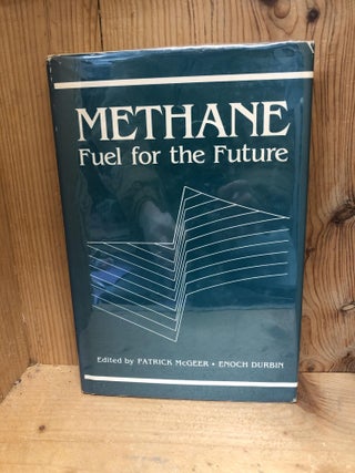 Item #003933 Methane: Fuel for the Future. Patrick McGeer, Durbin Enoch