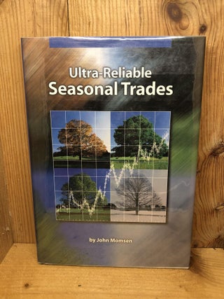 Item #003975 Ultra-Reliable Seasonal Trades. John Momsen