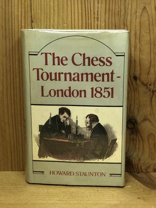 Item #004067 Staunton's The Chess Tournament, London 1851 (Batsford Chess Classics). Howard Staunton