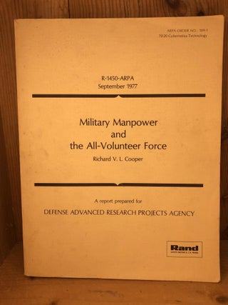 Item #004422 MILITARY MANPOWER AND THE ALL-VOLUNTEER FORCE. Richard V. L. Cooper