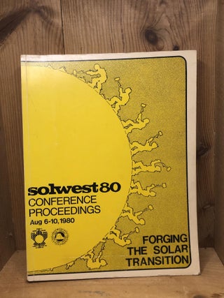 Item #004873 SOLWEST 80 'Forging the Solar Transitions'. S. F. Leslie