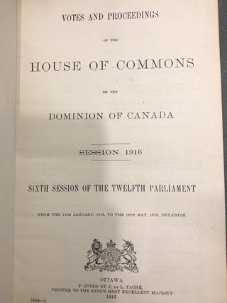 VOTES AND PROCEEDINGS OF THE HOUSE OF COMMONS ON THE DOMINION OF CANADA, SESSION 1916, SIXTH SESSION OF THE TWELFTH PARLIAMENT