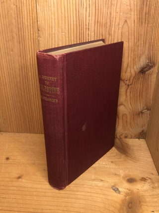 Item #005145 JOURNEY TO PALESTINE , A. Rev. B. Carradine