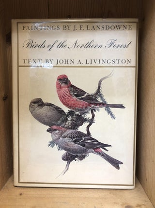 Item #005192 BIRDS OF THE NORTHERN FOREST. J. Fenwick Lansdowne, John A. Livingston