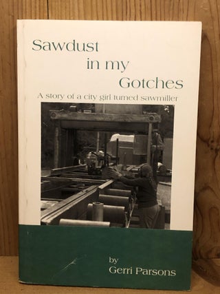 Item #005194 Sawdust in My Gotches. Gerri Parsons
