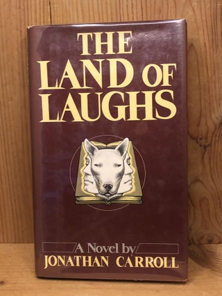 Item #005246 LAND OF LAUGHS, THE. Jonathan Carroll