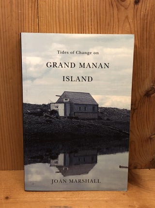 Item #005384 Tides of Change on Grand Manan Island: Culture and Belonging in a Fishing Community....
