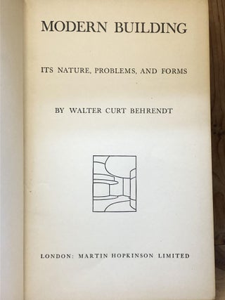 MODERN BUILDING Its Nature, Problems, and Forms