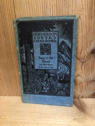 Item #005573 The Ryerson Poetry Chap-Books, SONG IN THE SILENCE AND OTHER POEMS. Eugenie Perry