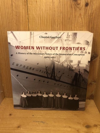 Item #005676 WOMEN WITHOUT FRONTIERS. Chantal Gauthier