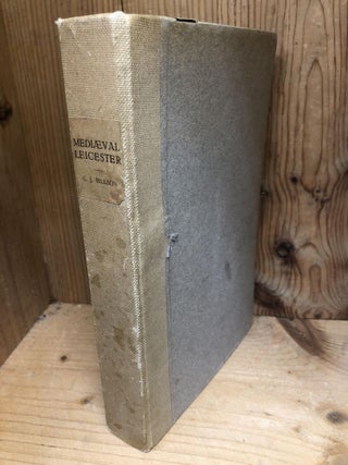 Item #005835 MEDIAEVAL LEICESTER. Charles James Billson