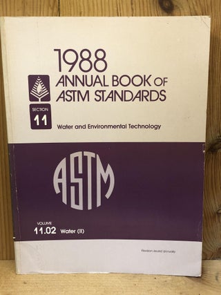 Item #005881 1988 ANNUAL BOOK OF ASTM STANDARDS. Water and Environmental Technology. Roberta A....
