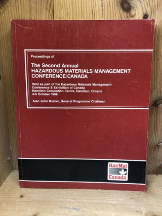 Item #005929 SECOND ANNUAL HAZARDOUS MATERIALS MANAGEMENT CONFERENCE/CANADA. Alan John Borner
