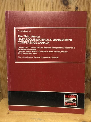 Item #005930 THIRD ANNUAL HAZARDOUS MATERIALS MANAGEMENT CONFERENCE/CANADA 1989. Alan John Borner