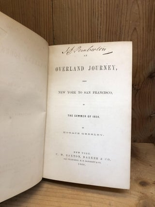 OVERLAND JOURNEY FROM NEW YORK TO SAN FRANCISCO IN THE SUMMER OF 1859