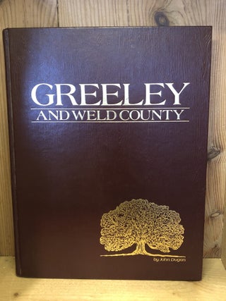Item #006006 GREELEY AND WELD COUNTY. John Dugan