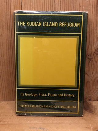 Item #006037 The Kodiak Island Refugium: Its Geology, Flora, Fauna and History