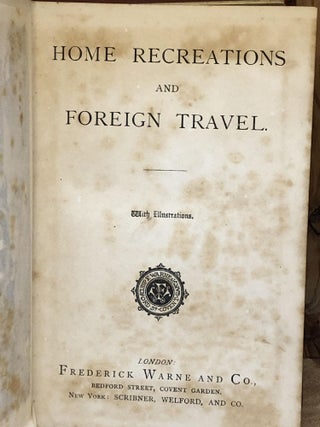 HOME RECREATIONS AND FOREIGN TRAVEL