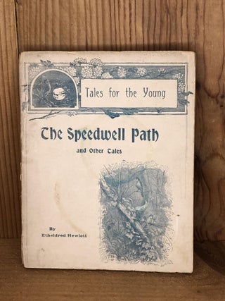 Item #006259 SPEEDWELL PATH, THE. AND OTHER TALES. Hewlett Etheldred