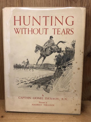 Item #006260 HUNTING WITHOUT TEARS. Lionel Dawson
