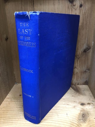Item #006265 LAST OF THE WINDJAMMERS, THE. Volume 1. Basil Lubbock