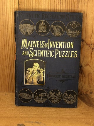Item #006308 MARVELS OF INVENTION AND SCIENTIFIC PUZZLES. Gaston Tissandier, Henry Frith