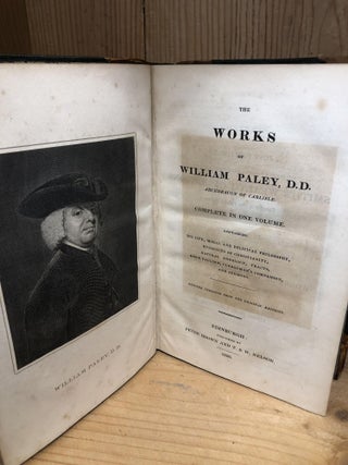 WORKS OF WILLIAM PALEY, D. D. Archdeacon of Carlisle. Complete in One Volume