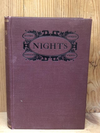 Item #006337 NIGHTS Rome, Venice in the Aesthetic Eighties, London - Paris in the Fighting...
